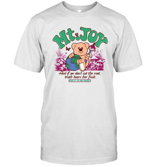 Mt Joy And If We Don'T Cut The Root Trubth Bears Her Fruit Shirt