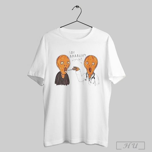 Say A Doctor Scream T Shirt Sweatshirt