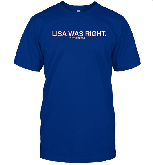 Limited Lisa Was Right Flythedubbs Shirt