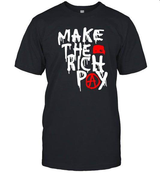 Make The Rich Pay T-Shirt_1