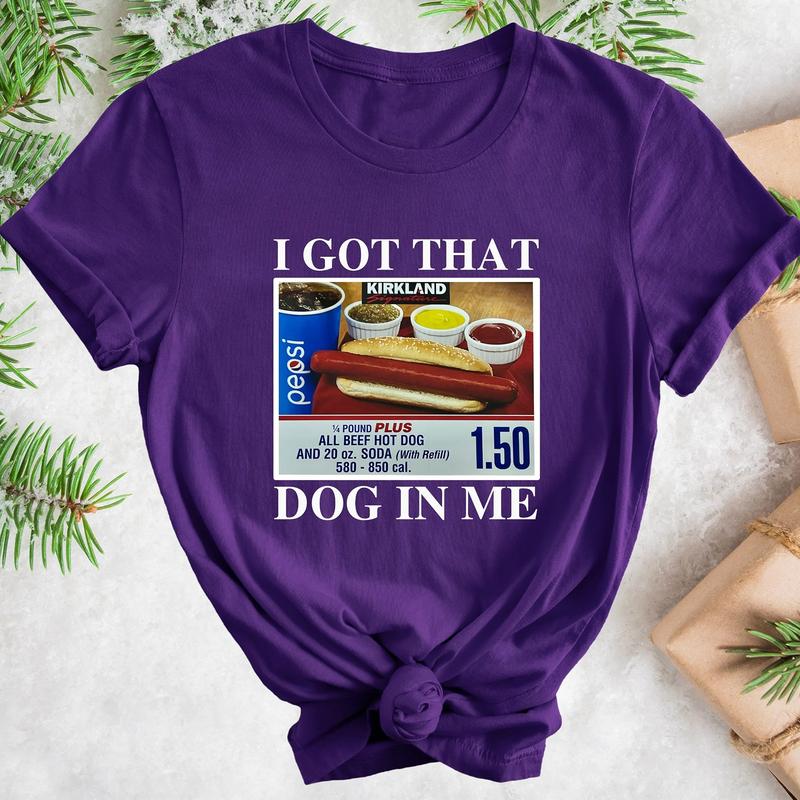 I Got That Dog In Me Shirt - 1.50 Hotdog Shirt - Hot Dog Lover Gift - Hot Dog Tee