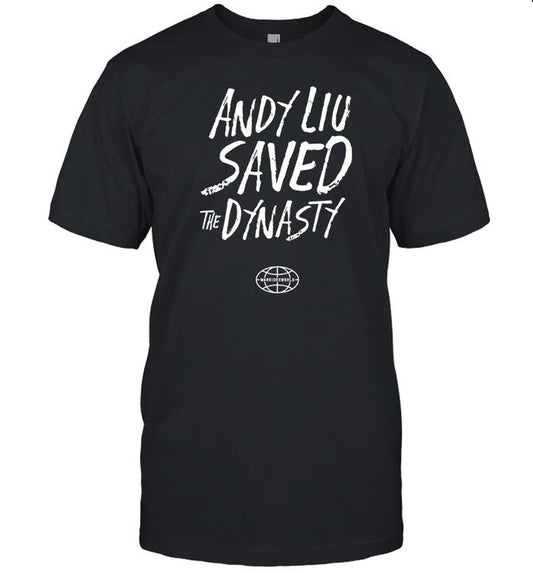 Andy Liu Saved The Dynasty Warriors T Shirt