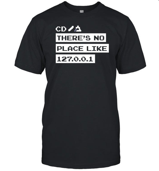 Shirt Jeffrey Way Cd There's No Place Like 127.0.0.1