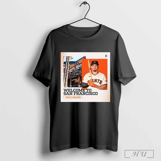 San Francisco Giants Welcome To San Francisco Willy Adames Seven Year Contract Poster T Shirt