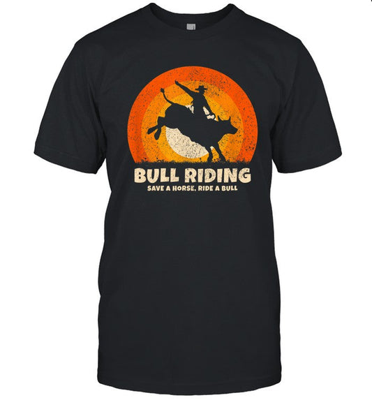 Save A Horse Ride A Bull Rider Cowboy Rodeo Bull Riding Shirt