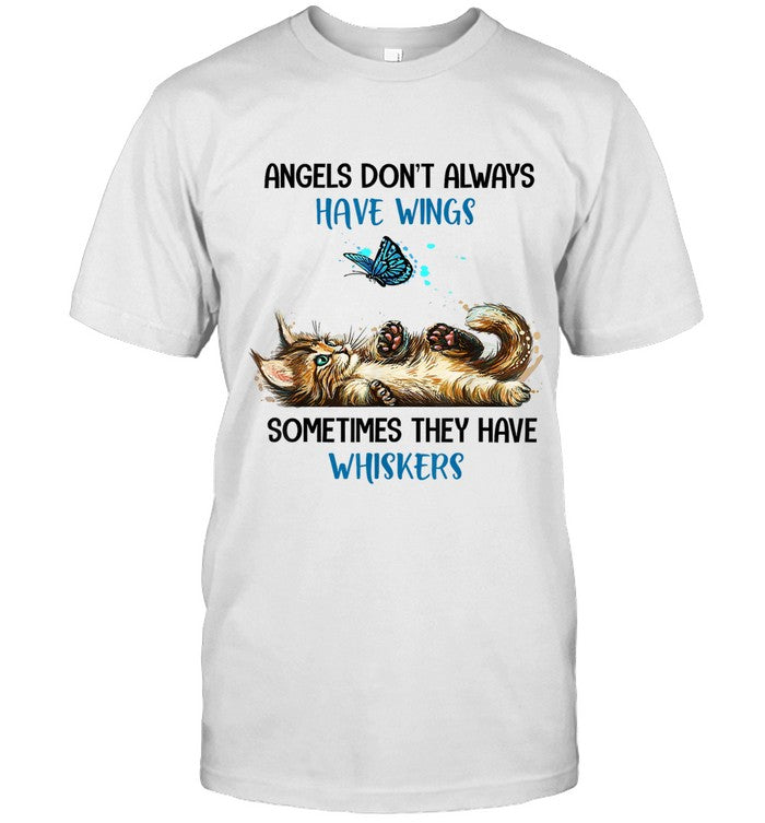 Angels Don't Always Have Wings Sometimes They Have Whiskers