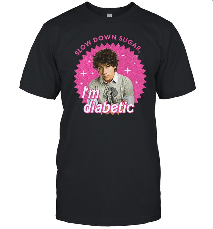 Shirt Jonasbrothers Nick Jonas Slow Down Sugar Im Diabetic