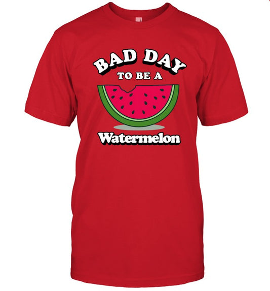 Bad Day To Be A Watermelon T-Shirt