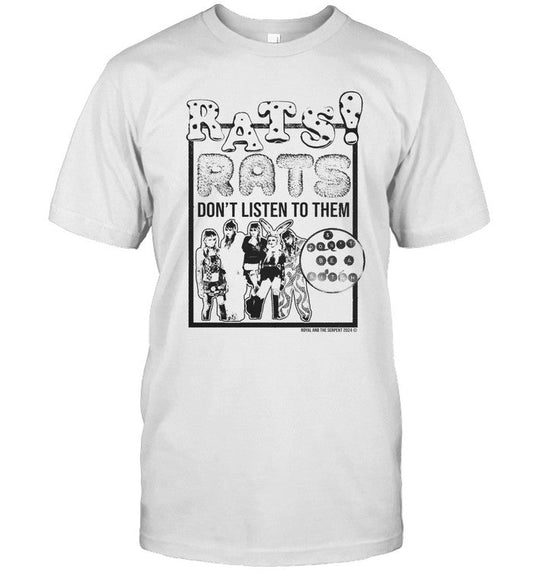 Rats! Don't Listen To Them Royal & The Serpent Shirt