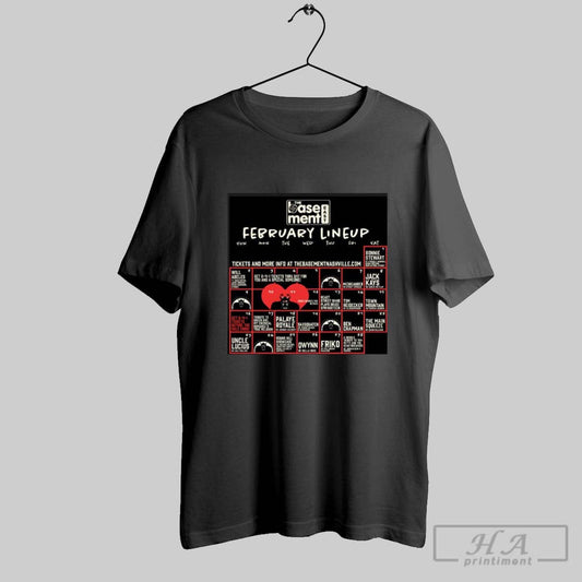 Premium The Base Ment East February Lineup Sun Mon Tue Wed Thu Fri Sat Shirt