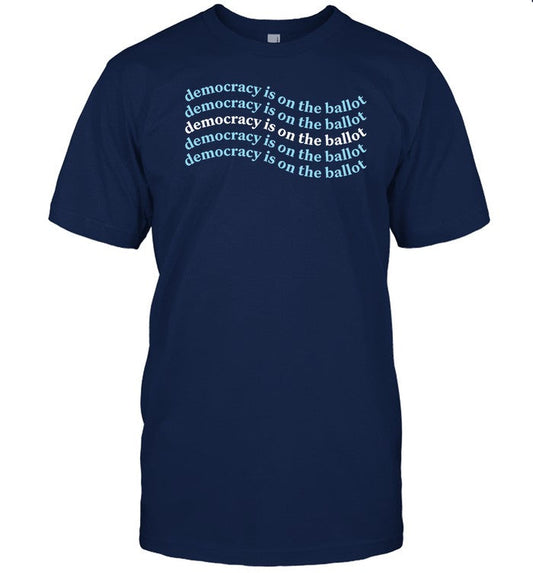 Democracydocket Store Democracy Is On The Ballot Shirt