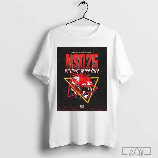 Poster Louisville Cardinals University Of Louisville Football NSD25 Welcome To The Ville T-shirt