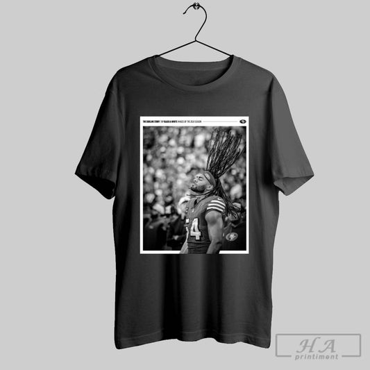 Poster San Francisco 49ers Fred Warner The Sideline Story Top Black And White Images Of The 2024 Season T Shirt