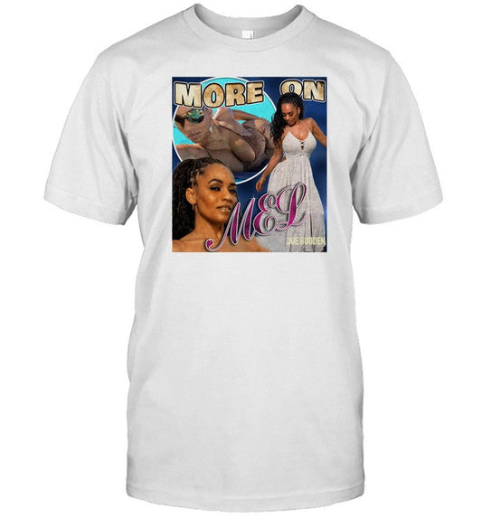 Joebudden Store More On Mel Shirt