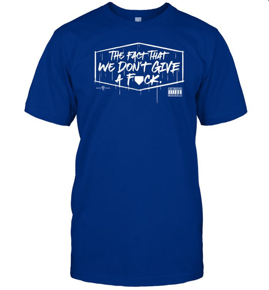 Shirt The Fact That We Don't Give A Fuck