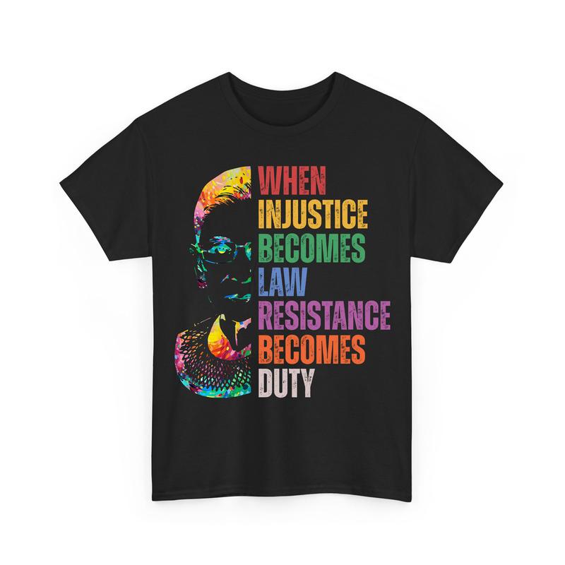 When InjusticÐµ Become LÐ°ws RÐµsistance BÐµcomes Duty FÐµminist Shirts
