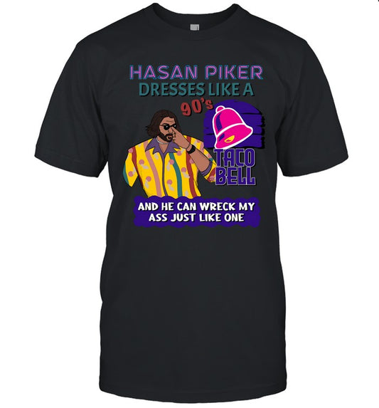 Dresses Like A 90's Taco Bell And He Can Wreck My Ass Just Like One Shirt Limited