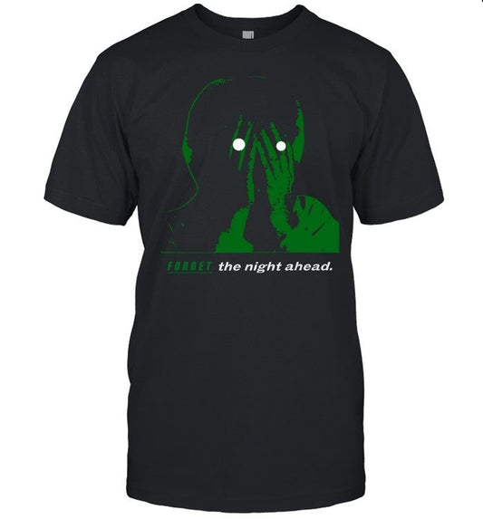 New Forget The Night Ahead T Shirt