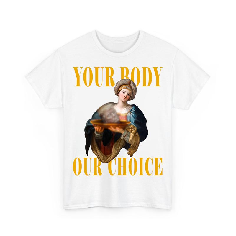 Your BÐ¾dy Our ChÐ¾ice FÐµminist Shirts