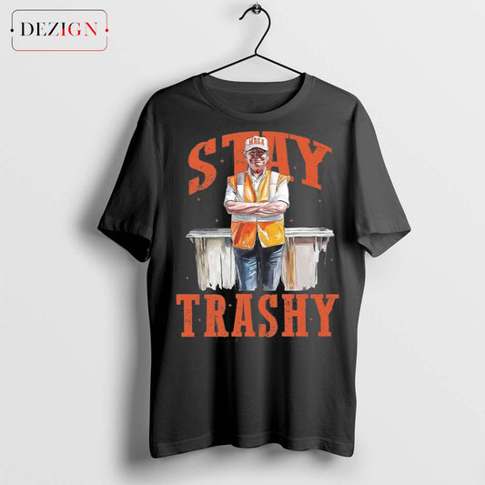 Stay Trashy Trump Shirt Comfort ColorsÃ‚Â®, Funny Trump Sweatshirt, Funny Republican Gift, President Trump Tee, Trump 2024 Crewneck, Election