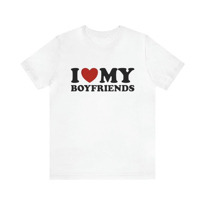 I Love My Boyfriends - Funny Shirts Gift Shirt I Love My Boyfriends Heart Ironic Sarcastic Shirt Unisex Apparel for Unique Style
