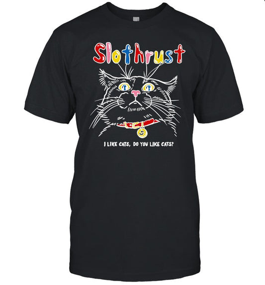 Slothrust I Like Cats Do You Like Cats Tee