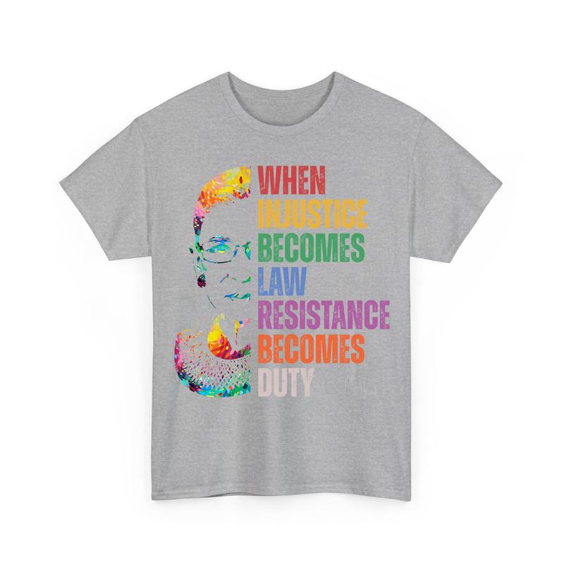 When InjusticÐµ Become LÐ°ws RÐµsistance BÐµcomes Duty FÐµminist Shirts