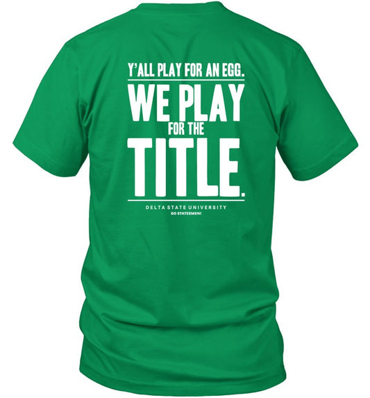 Shirt Lane Kiffin Y' All Play For An Egg We Play For The Title