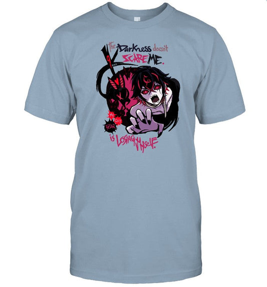 Shirt The Darkness Doesn't Scare Me Is Losing Myself