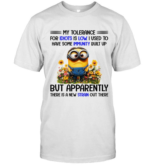 My Tolerance For Idiots Is Low