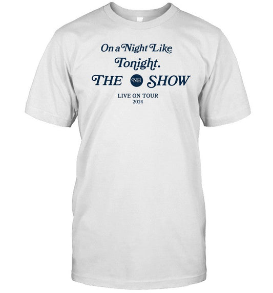 Niall Horan On A Night Like Tonight The Show Limited Shirt