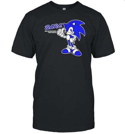 Shirt D.A.R.E Mind Your Own Business & Shut The Hell Up