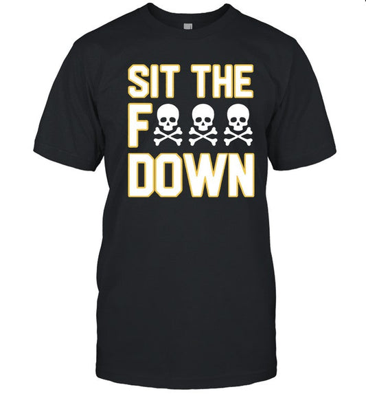Sit The Fuck Down AJ Burnett Shirt Limited