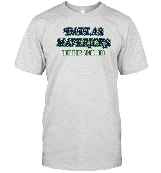 Shirt Dallas Mavericks Together Since 1980