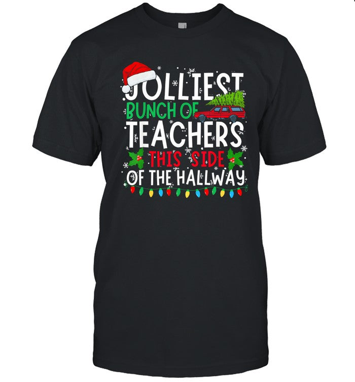 Jolliest Bunch of Teachers This Side Of The Hallway Xmas shirt