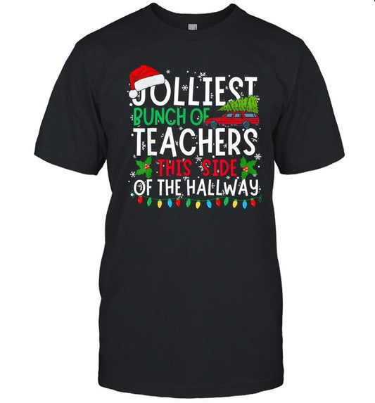 Jolliest Bunch of Teachers This Side Of The Hallway Xmas shirt