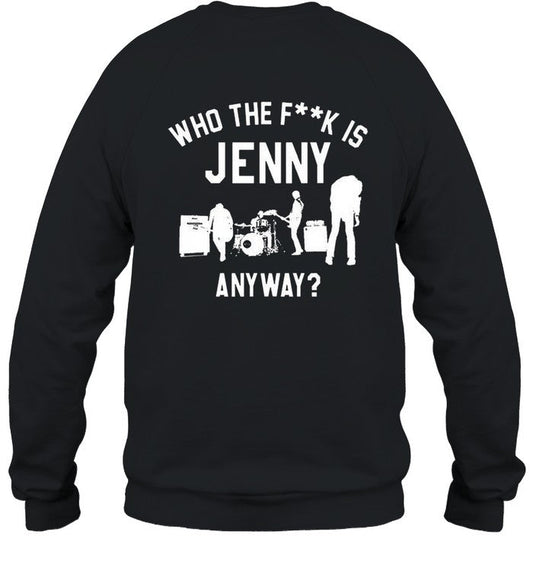 2024 Who The Fuck Is Jenny Any Way Shirt