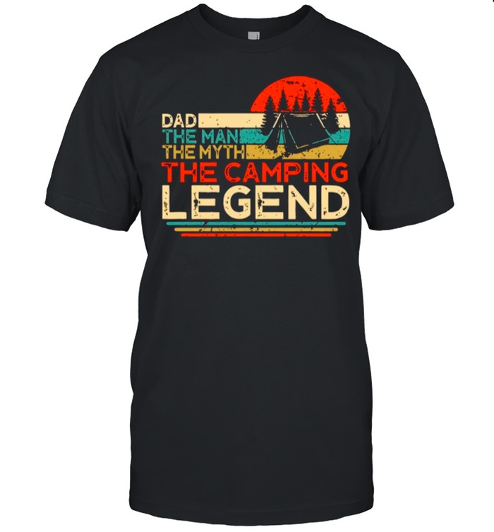 Dad The Man The Myth The Camping Legend Vintage shirt_1