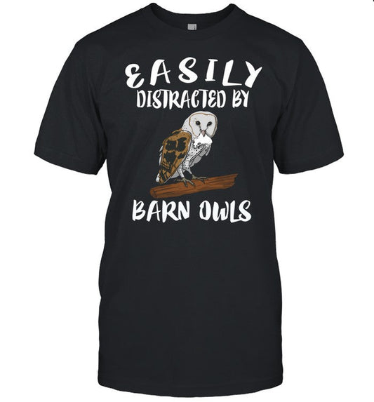 Easily Distracted By Barn Owls Bird Birding shirt_1