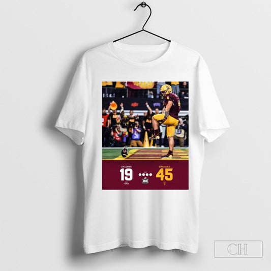 Score Iowa State Cyclones 19 45 Arizona State Sun Devils Wins The Big 12 Championship Poster T Shirt