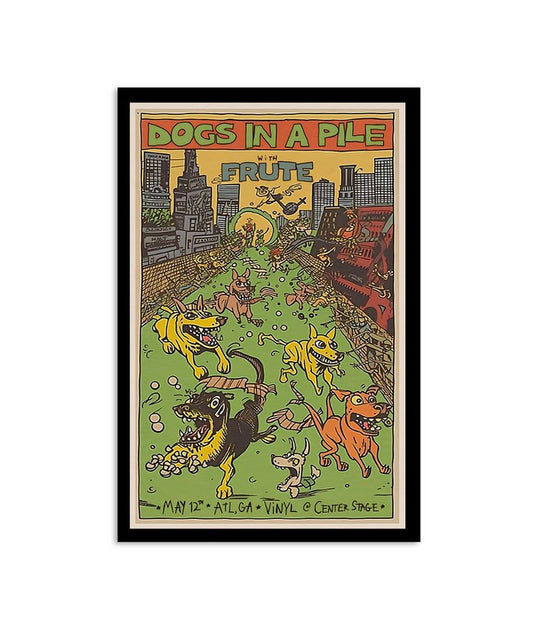 Dogs In A Pile Atlanta Vinyl Center Stage Georgia May 12, 2023 Poster
