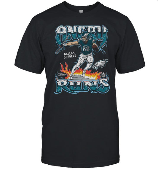 Kyle t Angry Runs Eagles Dallas Goedert T-Shirt
