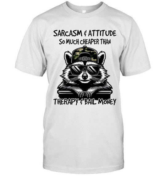 Sarcasm & Attitude So Much Cheaper Than Therapy & Bail Money