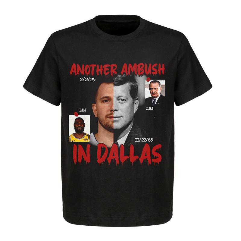 Luka Doncic Another Am bush In Dallas Shirts