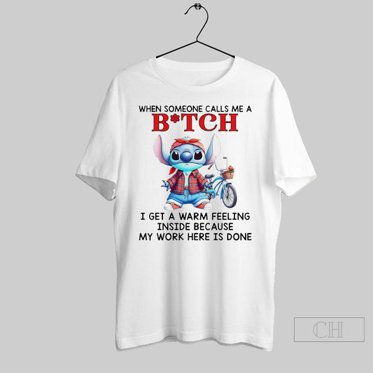 Stitch When Someone Calls Me A Bitch I Get A Warm Feeling Inside Because My Work Here Is Done Shirt Sweater