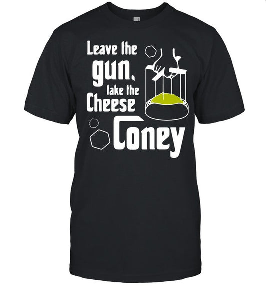 Leave The Gun Take The Cheese Coney shirt_1