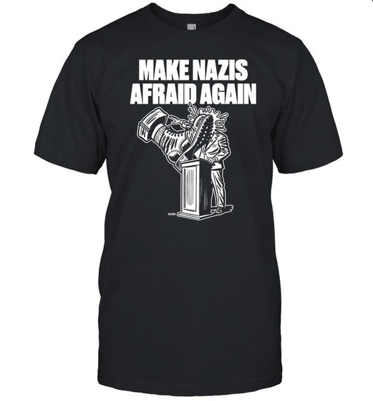 Krime Make Nazis Afraid Again Shirt