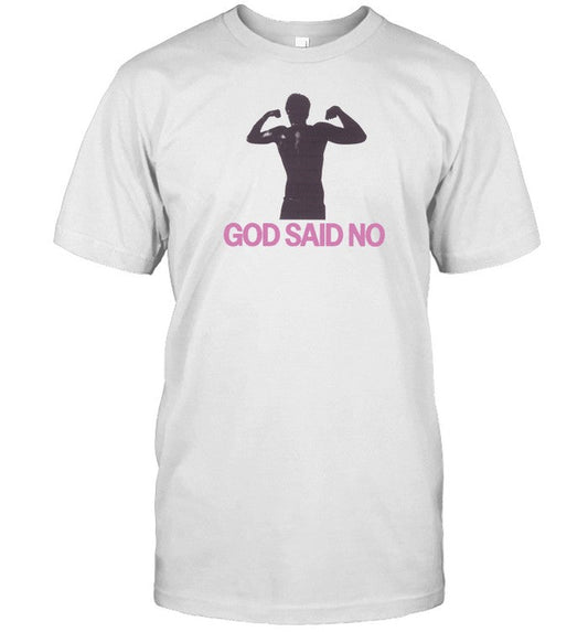 Shirt God Said No Muscle
