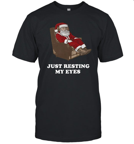Santa Just Resting My Eyes Tacky Tee Shirt