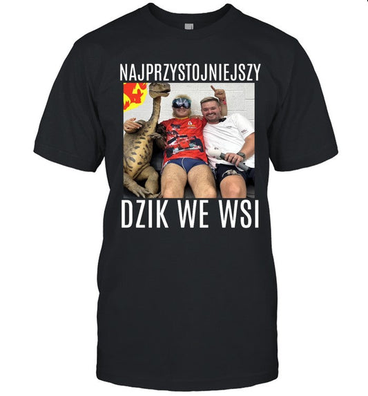 Najprzystojniejszy Dzik We Wsi New Shirt